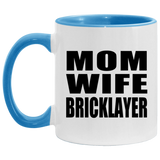 Mom Wife Bricklayer - 11oz Accent Mug Blue