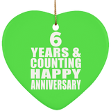 Happy 6th Anniversary 6 Years & Counting - Heart Ornament
