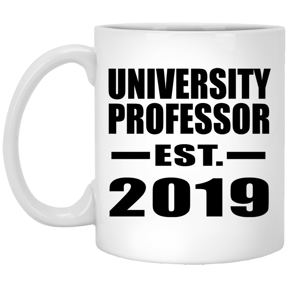 University Professor Established EST. 2019 - 11oz Coffee Mug