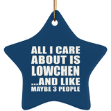 All I Care About Is Lowchen - Star Ornament
