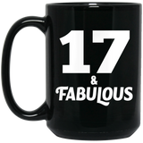 17th Birthday 17 & Fabulous - 15oz Coffee Mug Black