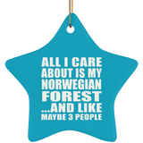 All I Care About Is My Norwegian Forest - Star Ornament