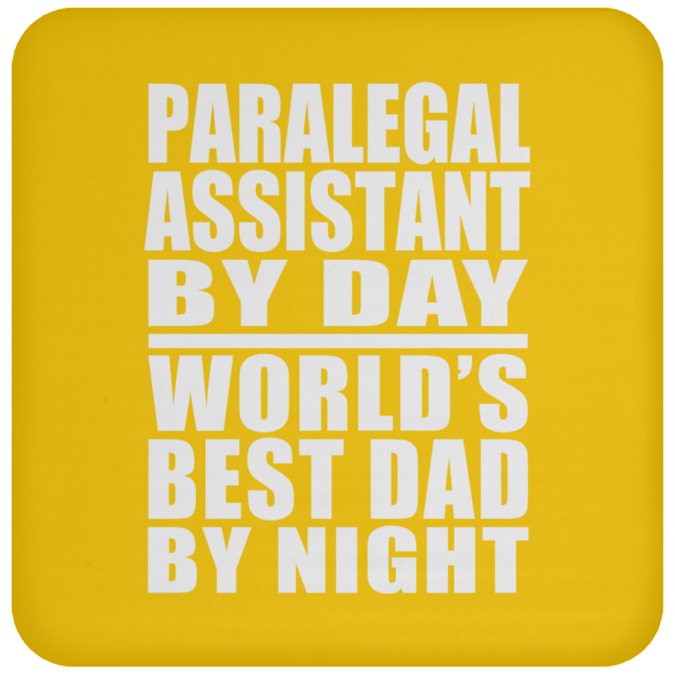 Paralegal Assistant By Day World's Best Dad By Night - Drink Coaster