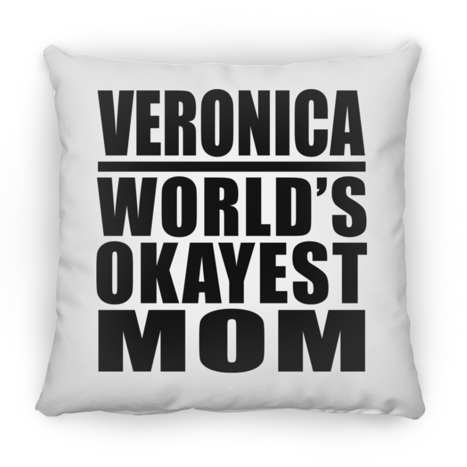 Veronica World's Okayest Mom - Throw Pillow