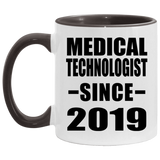 Medical Technologist Since 2019 - 11oz Accent Mug Black