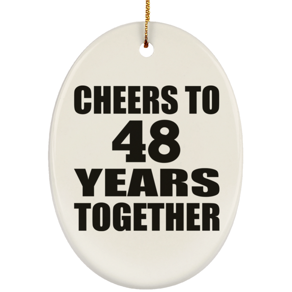 48th Anniversary Cheers To 48 Years Together - Oval Ornament