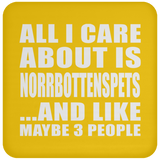 All I Care About Is Norrbottenspets - Drink Coaster