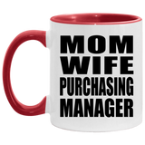 Mom Wife Purchasing Manager - 11oz Accent Mug Red