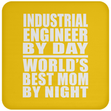 Industrial Engineer By Day World's Best Mom By Night - Drink Coaster