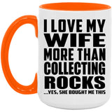 I Love My Wife More Than Collecting Rocks - 15oz Accent Mug Orange