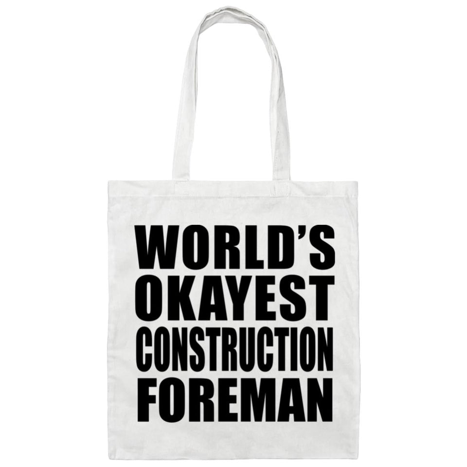 World's Okayest Construction Foreman - Tote Bag White