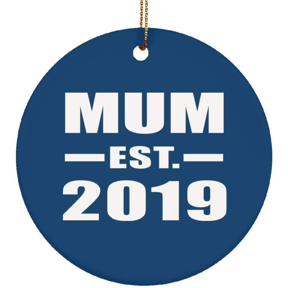 Mum Established EST. 2019 - Circle Ornament