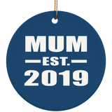 Mum Established EST. 2019 - Circle Ornament