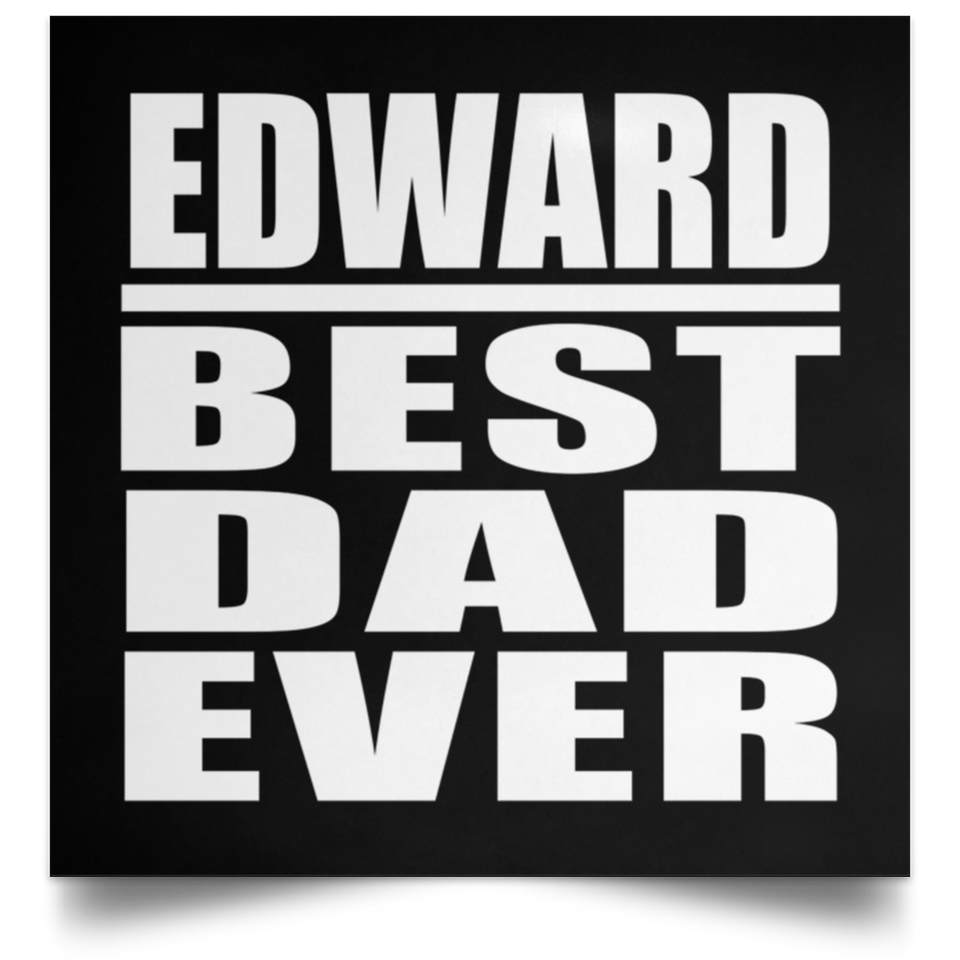 Edward Best Dad Ever - Poster Square