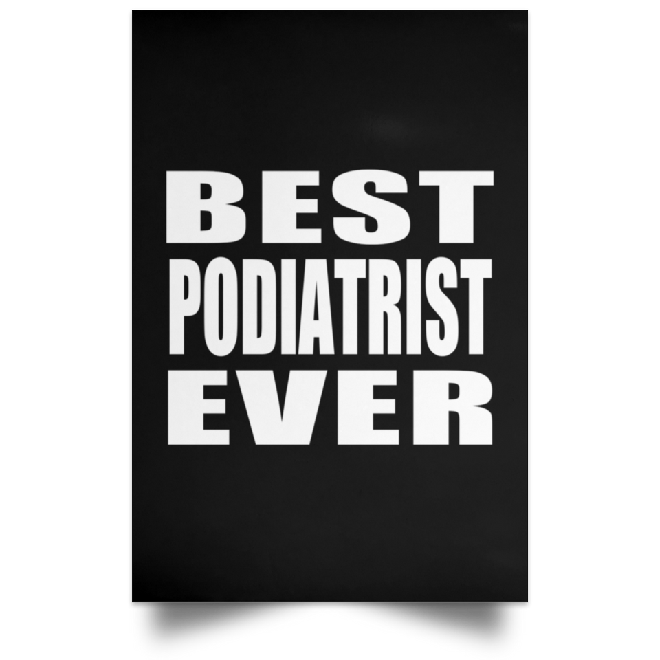 Best Podiatrist Ever - Poster Portrait