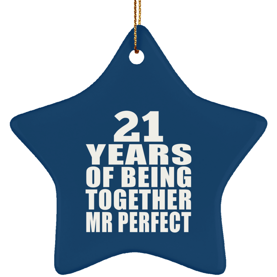 21st Anniversary 21 Years Of Being Mr Perfect - Star Ornament