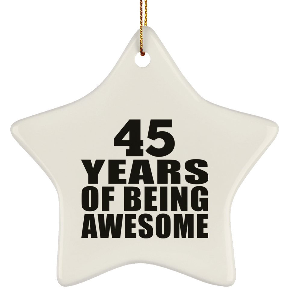 45th Birthday 45 Years Of Being Awesome - Star Ornament