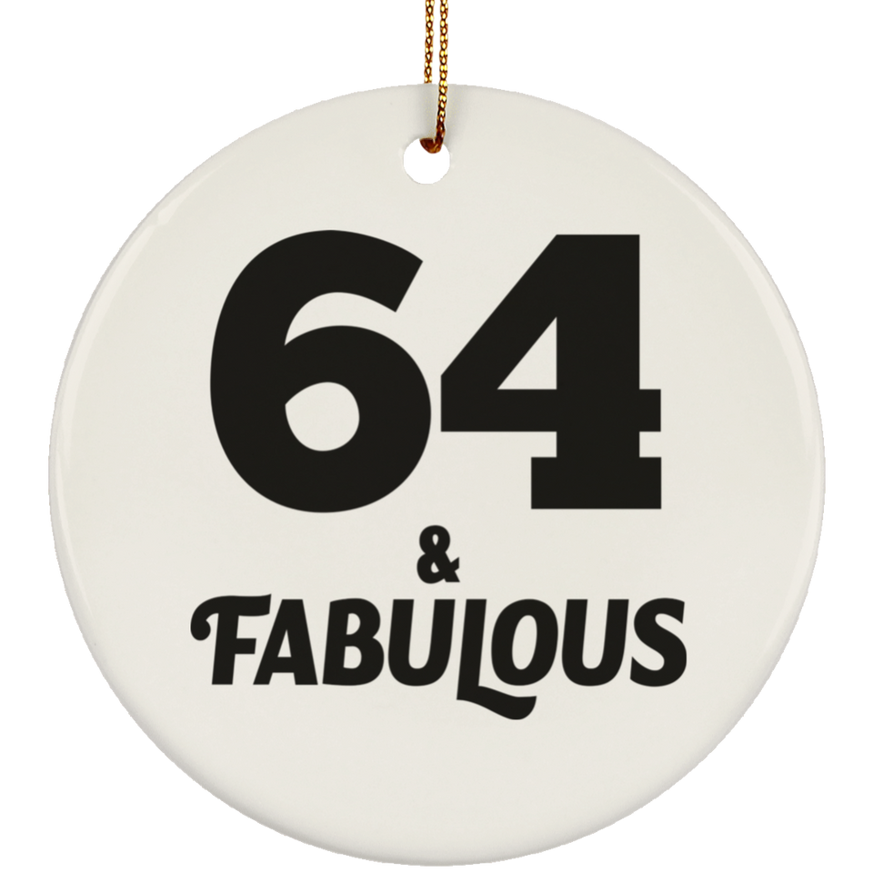 64th Birthday 64 & Fabulous - Circle Ornament