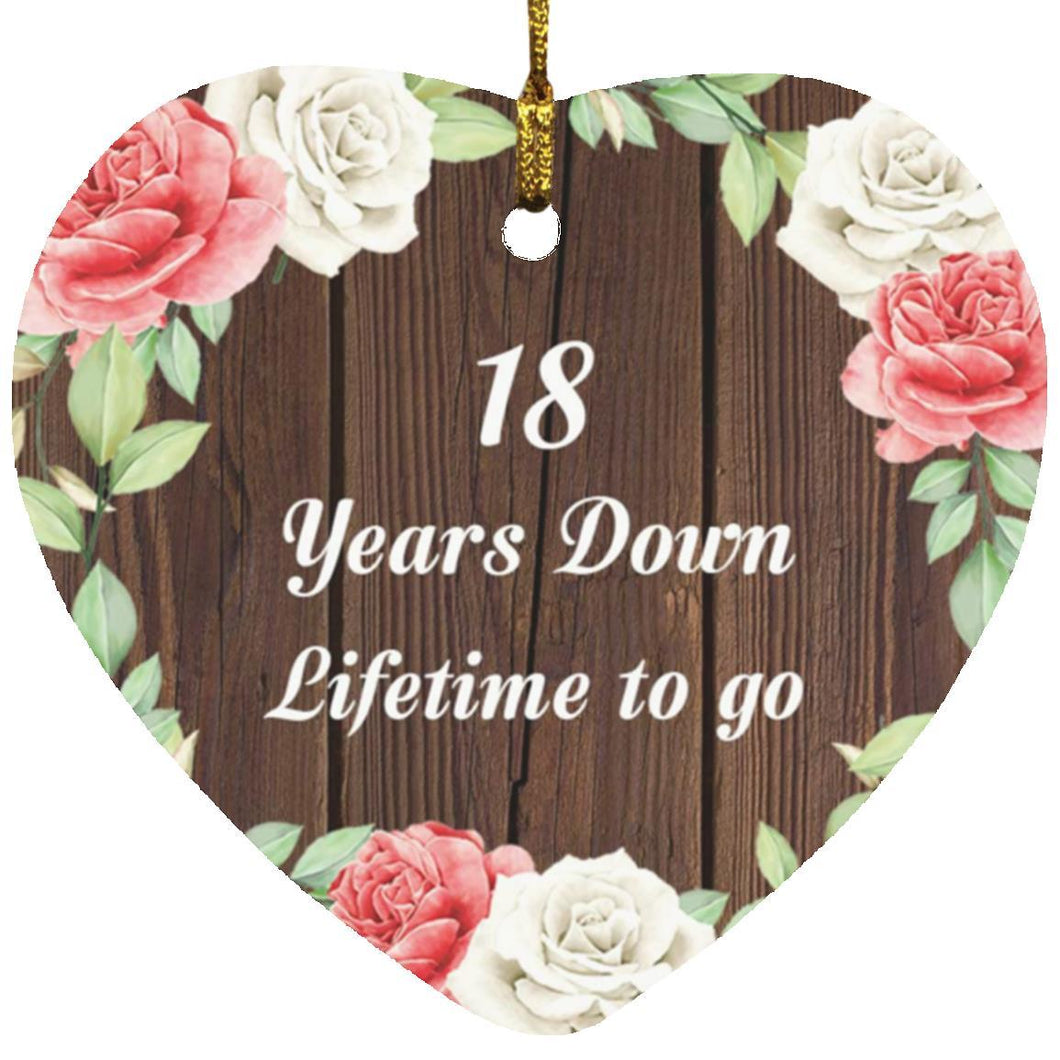 18th Anniversary 18 Years Down Lifetime To Go - Heart Ornament A