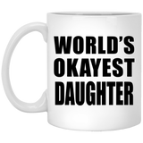 World's Okayest Daughter - 11 Oz Coffee Mug