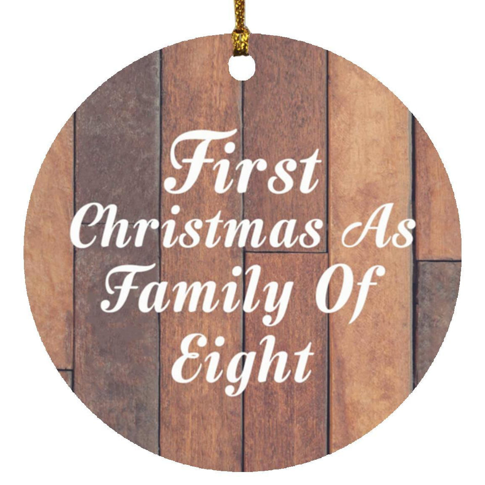 First Christmas As Family Of Eight - Circle Ornament E