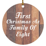 First Christmas As Family Of Eight - Circle Ornament E