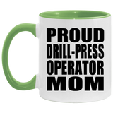 Proud Drill-Press Operator Mom - 11oz Accent Mug Green