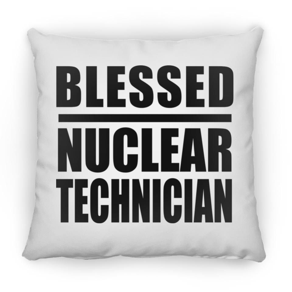 Blessed Nuclear Technician - Throw Pillow
