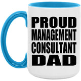 Proud Management Consultant Dad - 15oz Accent Mug Blue