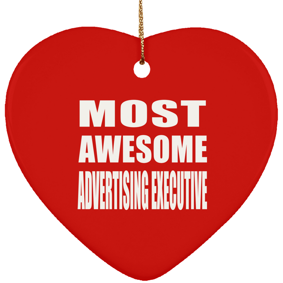 Most Awesome Advertising Executive - Heart Ornament
