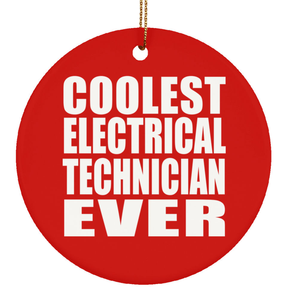 Coolest Electrical Technician Ever - Circle Ornament