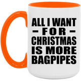 All I Want For Christmas Is More Bagpipes - 15oz Accent Mug Orange