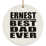 Ernest Best Dad Ever - Circle Ornament