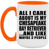 All I Care About Is My Chesapeake Bay Retriever - 15oz Accent Mug Orange