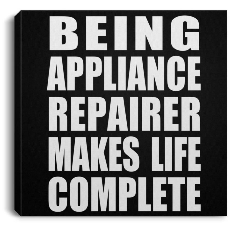 Being Appliance Repairer Makes Life Complete - Canvas Square