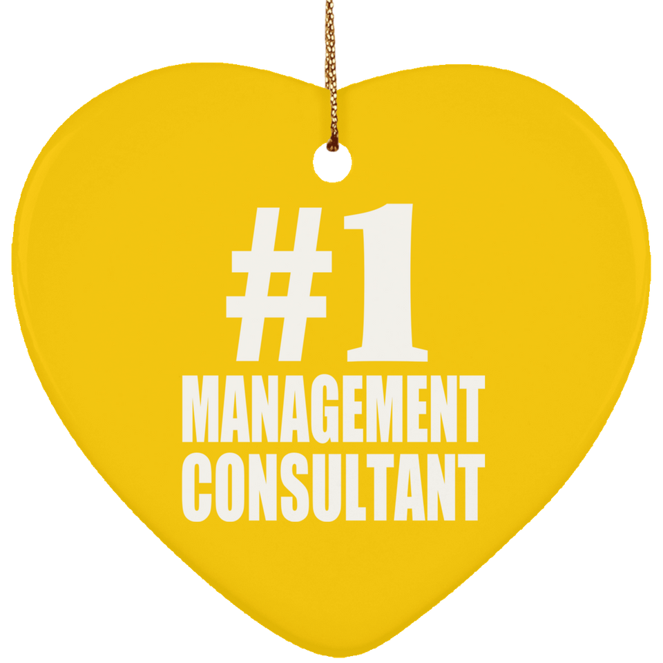 Number One #1 Management Consultant - Heart Ornament