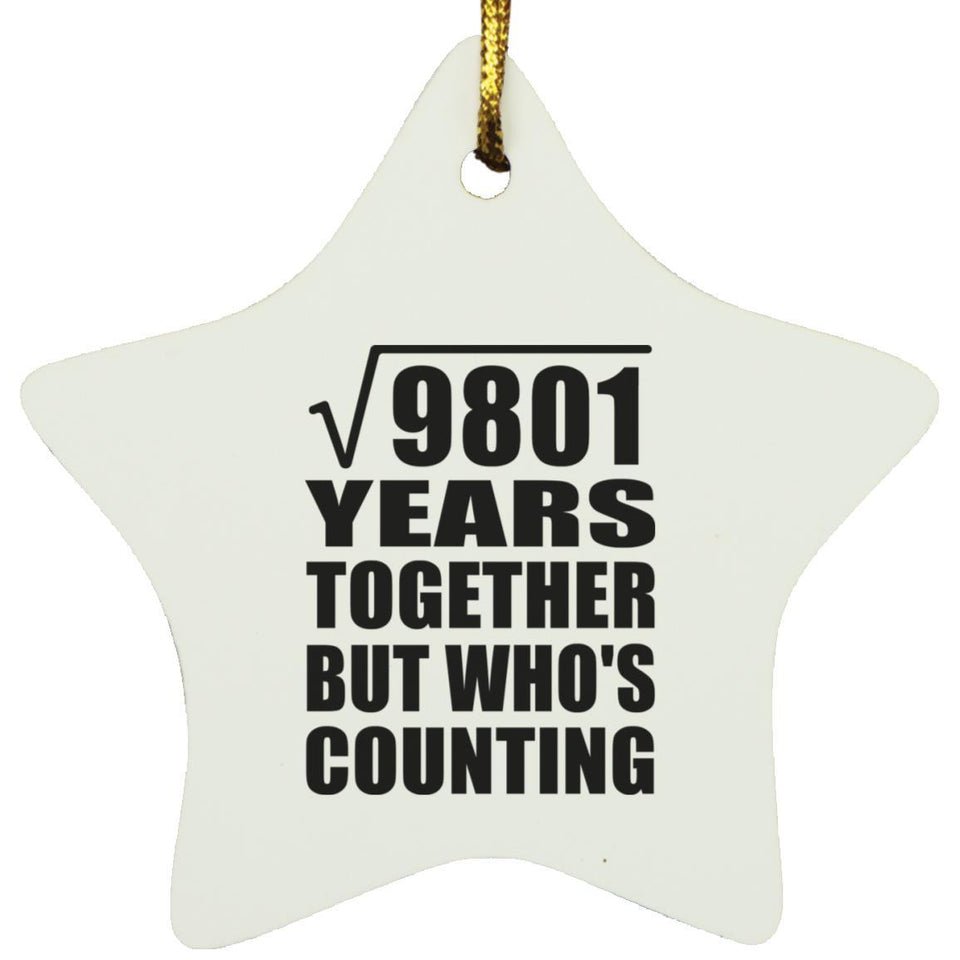 99th Anniversary Square Root of 9801 Years Who's Counting - Star Ornament
