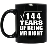 12th Anniversary Square Root of 144 Years of Being Mr Right - 11oz Coffee Mug Black