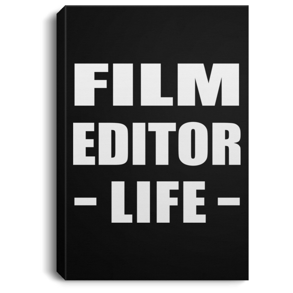 Film Editor Life - Canvas Portrait