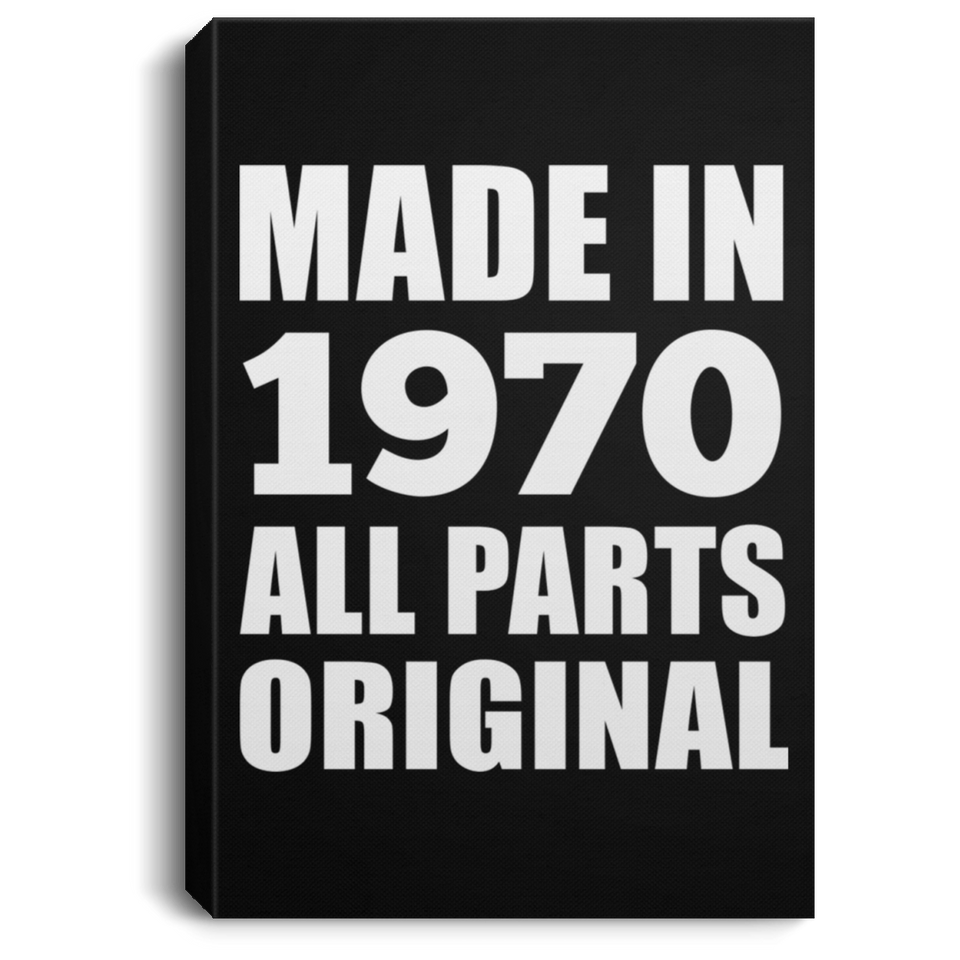 54th Birthday Made in 1970 All Parts Original - Canvas Portrait