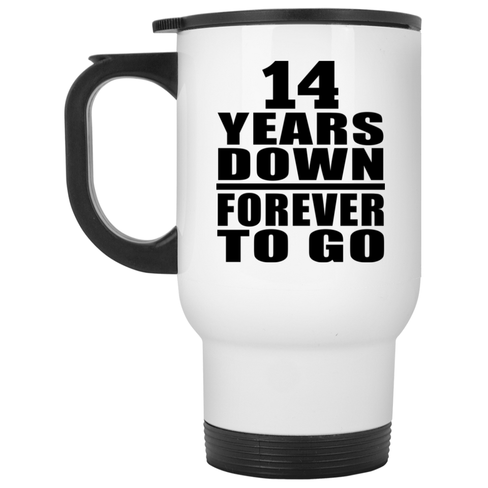 14th Anniversary 14 Years Down Forever to Go - White Travel Mug