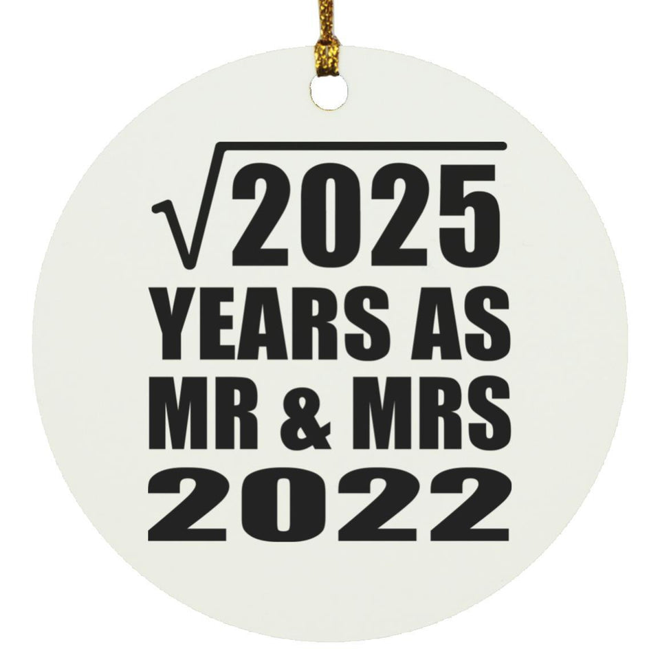 45th Anniversary Square Root of 2025 Years As Mr & Mrs 2022 - Circle Ornament