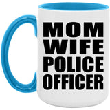 Mom Wife Police Officer - 15oz Accent Mug Blue