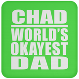 Chad World's Okayest Dad - Drink Coaster
