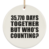 98th Anniversary 35,770 Days Together But Who's Counting - Circle Ornament