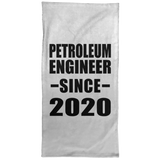 Petroleum Engineer Since 2020 - Hand Towel