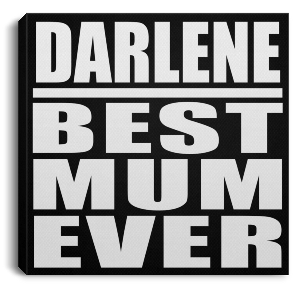 Darlene Best Mum Ever - Canvas Square