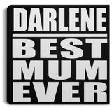 Darlene Best Mum Ever - Canvas Square