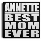 Annette Best Mom Ever - Canvas Square