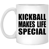 Kickball Makes Life Special - 11oz Coffee Mug